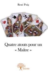 Quatre atouts pour un " Maître "