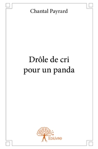 Drôle de cri pour un panda