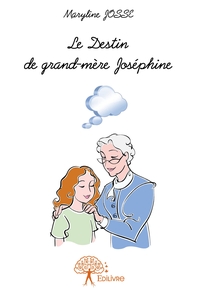 Le Destin de grand-mère Joséphine