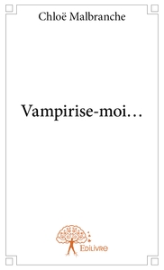 Vampirise-moi...