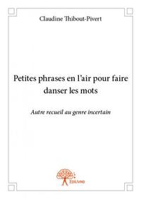 Petites phrases en l'air pour faire danser les mots