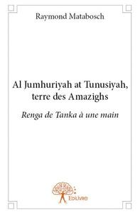 Al jumhuriyah at tunusiyah, terre des amazighs.