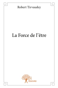 La Force de l'être