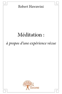 Méditation : à propos d'une expérience vécue