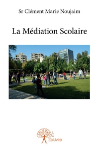 La Médiation Scolaire