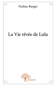 La Vie rêvée de Lulu