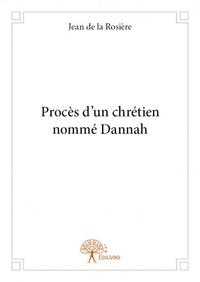 Procès d'un chrétien nommé dannah