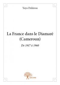 La france dans le diamaré (cameroun)