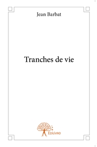 Tranches de vie