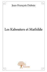 Les Kabouters et Mathilde