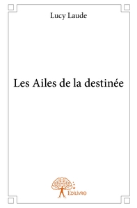 Les Ailes de la destinée