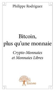 Bitcoin, plus qu'une monnaie