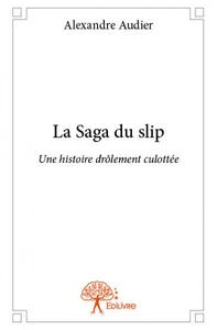 La saga du slip