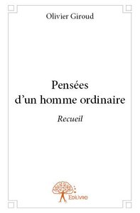 Pensées d'un homme ordinaire