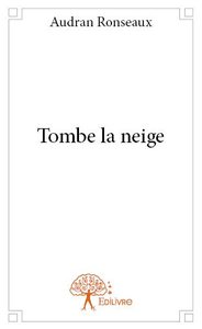 Tombe la neige