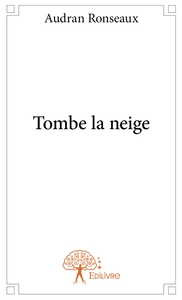 Tombe la neige