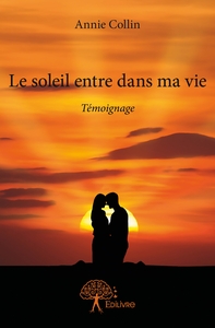 Le soleil entre dans ma vie