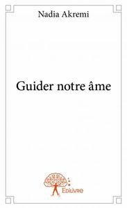 Guider notre âme