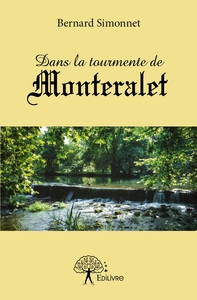 Dans la tourmente de Monteralet