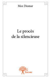 Le procès de la silencieuse