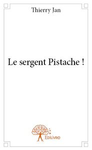 Le sergent pistache !