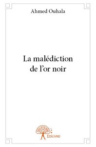 La malédiction de l'or noir