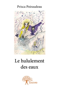 Le hululement des eaux
