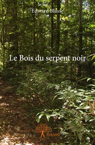 Le Bois du serpent noir