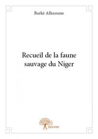 Recueil de la faune sauvage du niger