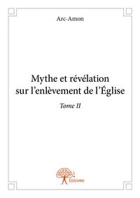 Mythe et révélation sur l'enlèvement de l'église