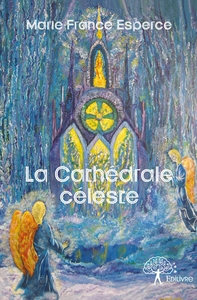 La Cathédrale céleste