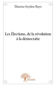 Les élections, de la révolution à la démocratie