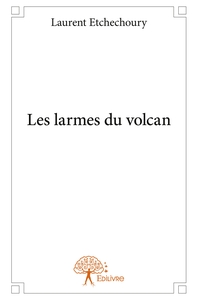 Les larmes du volcan