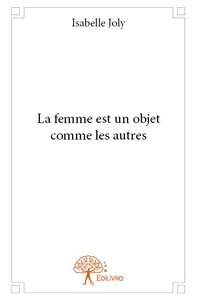 La femme est un objet comme les autres