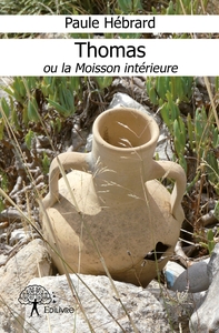 Thomas ou la Moisson intérieure