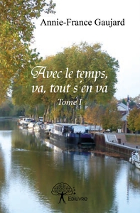 Avec le temps, va, tout s'en va - Tome 1