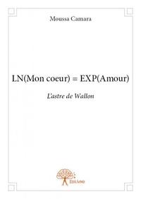 Ln(mon coeur) = exp(amour)