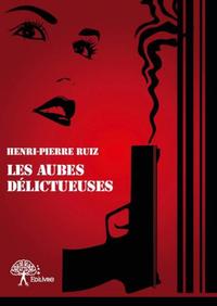 Les aubes délictueuses