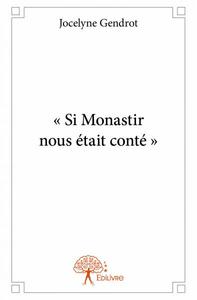 « si monastir  nous était conté »