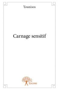 Carnage sensitif