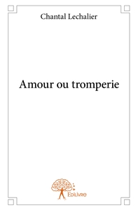 Amour ou tromperie