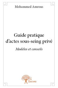 Guide pratique d'actes sous seing privé