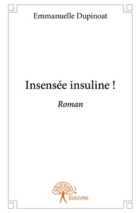 Insensée insuline !