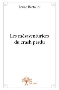 Les mésaventuriers du crash perdu