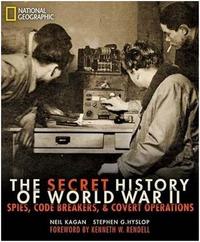 The Secret History of World War II /anglais