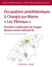 Recherches Archéologiques - N° 27 Occupations protohistoriques à Changis-sur-Marne " Les Pétreaux "