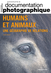 HUMAINS ET ANIMAUX, UNE GEOGRAPHIE DE RELATIONS - DOCUMENTATION PHOTOGRAPHIQUE - N  8149