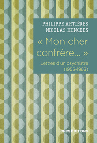 " Mon cher confrère... " Lettres d'un psychiatre (1953-1963)