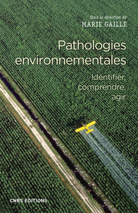 PATHOLOGIES ENVIRONNEMENTALES - IDENTIFIER, COMPRENDRE, AGIR