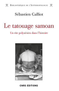 Le tatouage Samoan . Un rite Polynésien dans l'histoire